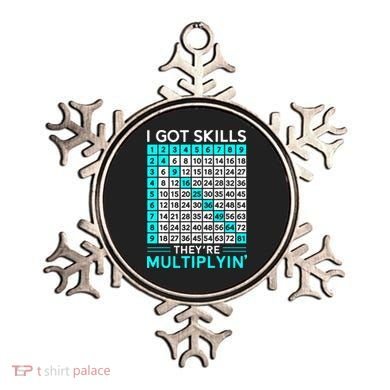 Math Teacher I Got Skills They're Multiplying Ornament