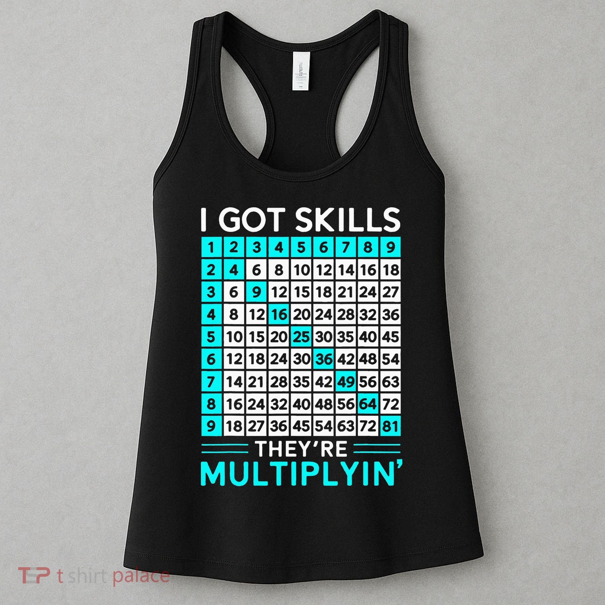 Math Teacher I Got Skills They're Multiplying Women's Tank Top