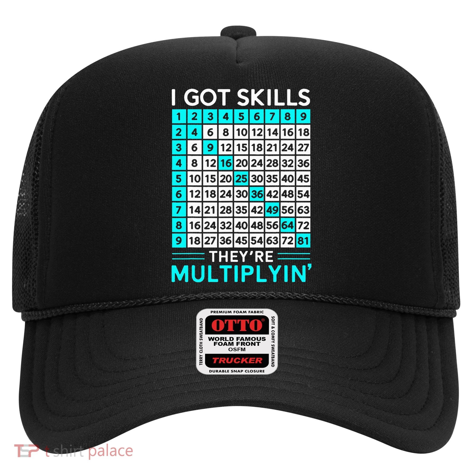 Math Teacher I Got Skills They're Multiplying Hat