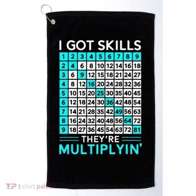 Math Teacher I Got Skills They're Multiplying Golf Towel