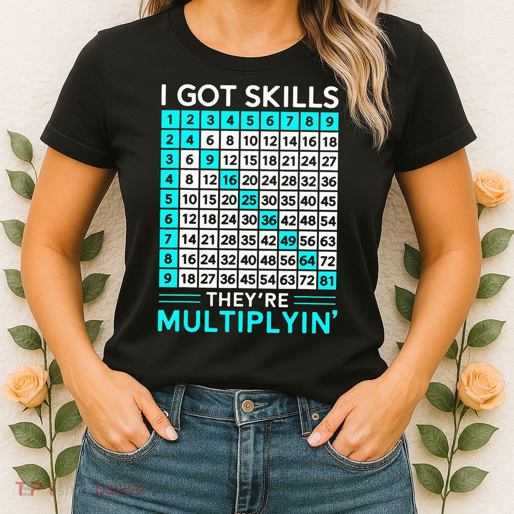 Math Teacher I Got Skills They're Multiplying Women's T-Shirt