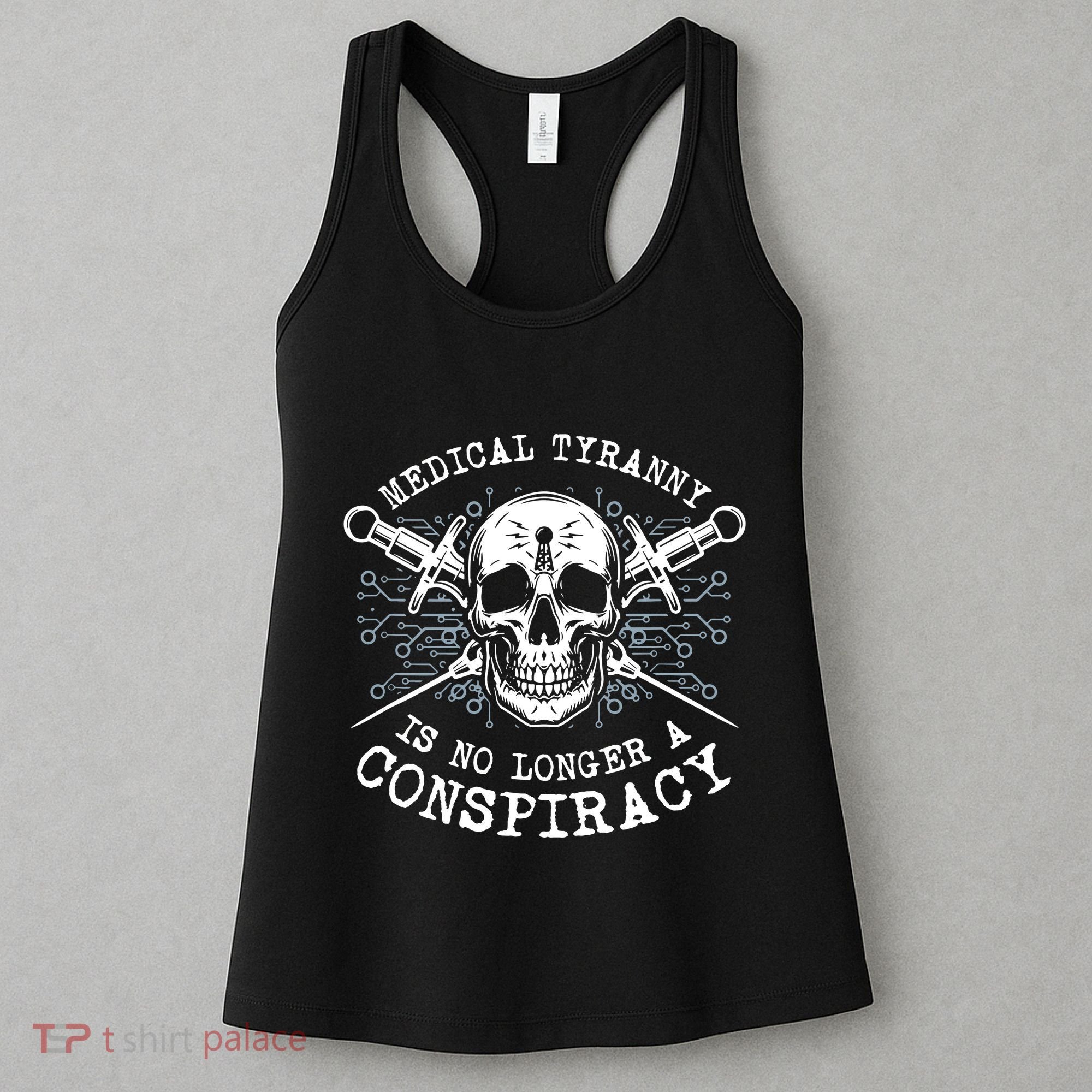 Medical Tyranny Is No Longer A Conspiracy Women's Tank Top