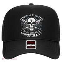 Medical Tyranny Is No Longer A Conspiracy Hat thumb 0