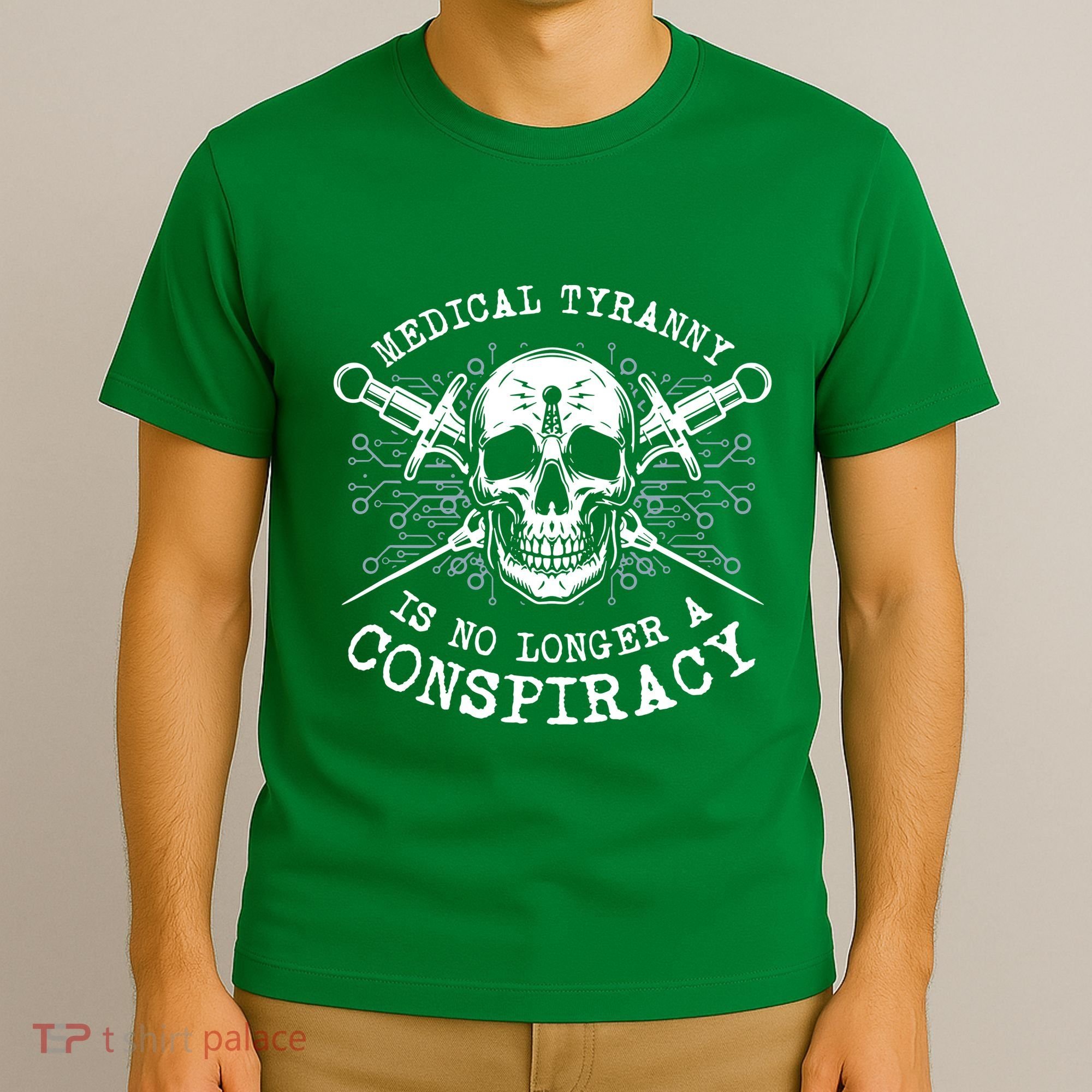 Medical Tyranny Is No Longer A Conspiracy T-Shirt