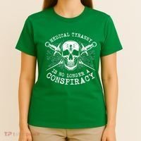 Medical Tyranny Is No Longer A Conspiracy T-Shirt thumb 4