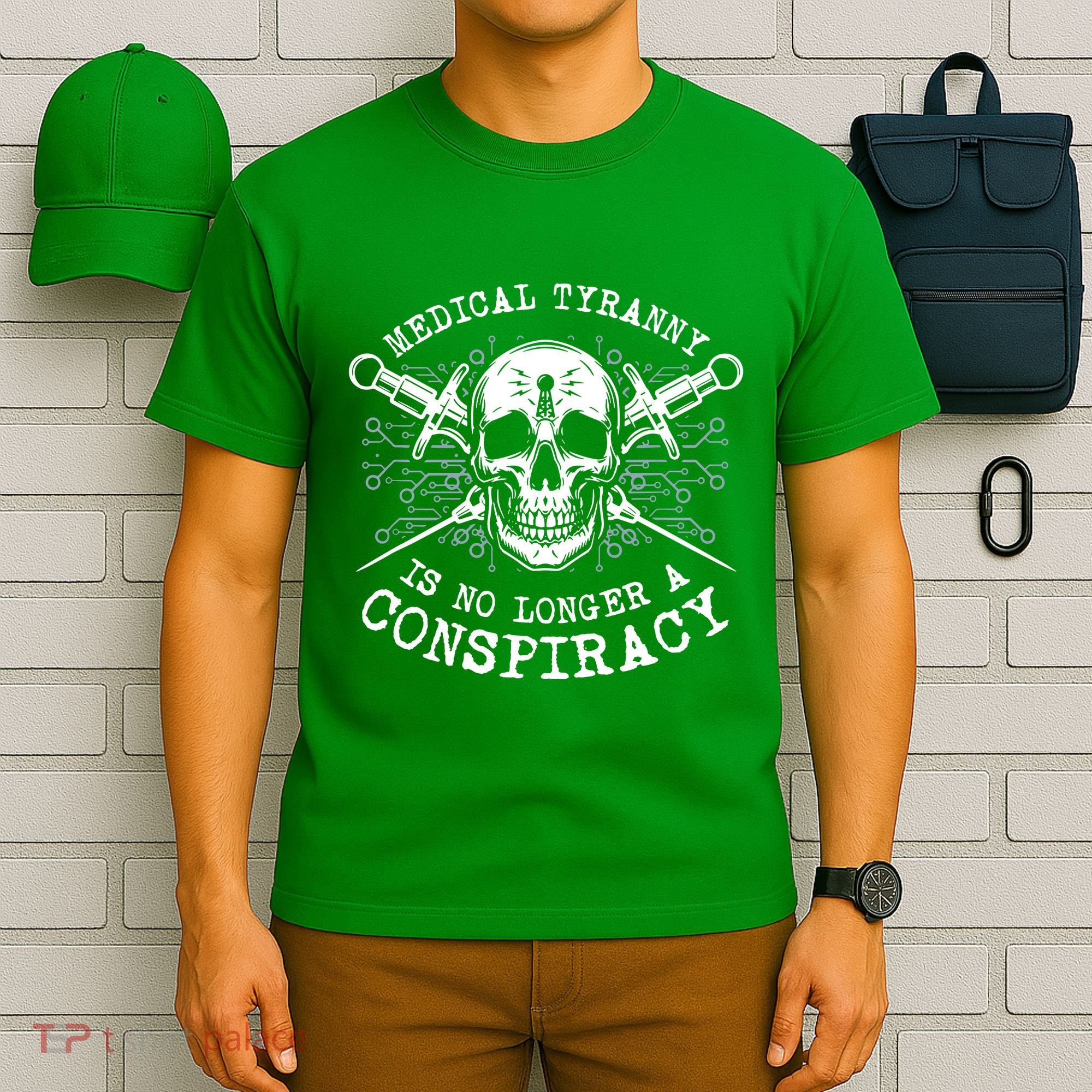 Medical Tyranny Is No Longer A Conspiracy T-Shirt