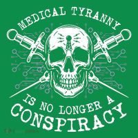 Medical Tyranny Is No Longer A Conspiracy T-Shirt thumb 7