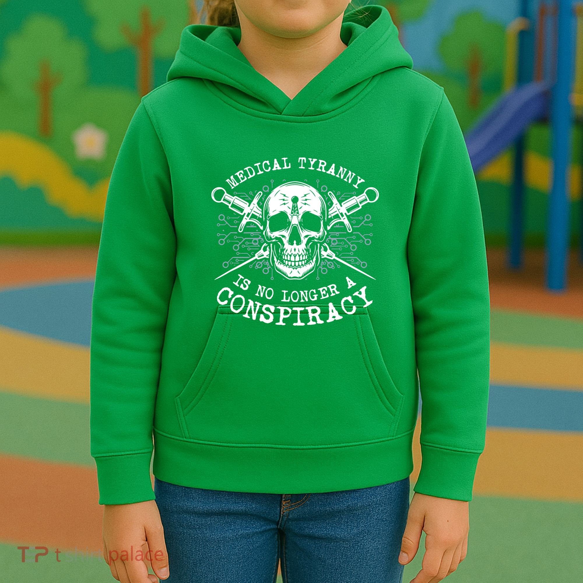 Medical Tyranny Is No Longer A Conspiracy Kids Hoodie