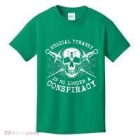 Medical Tyranny Is No Longer A Conspiracy Kids T-Shirt thumb 0