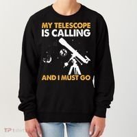 My Telescope Is Calling And I Must Go I Astronomy Women's Sweatshirt thumb 0