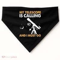 My Telescope Is Calling And I Must Go I Astronomy USA-Made Doggie Bandana thumb 0