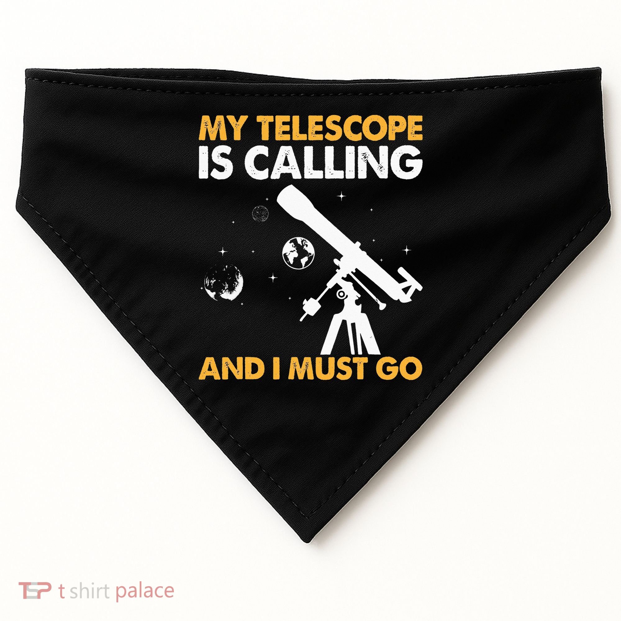 My Telescope Is Calling And I Must Go I Astronomy USA-Made Doggie Bandana