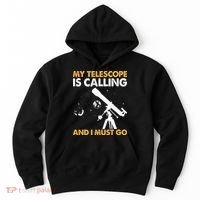 My Telescope Is Calling And I Must Go I Astronomy Hoodie thumb 0