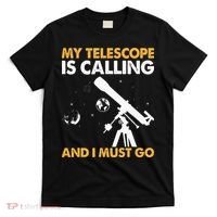My Telescope Is Calling And I Must Go I Astronomy T-Shirt thumb 0