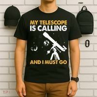 My Telescope Is Calling And I Must Go I Astronomy T-Shirt thumb 6