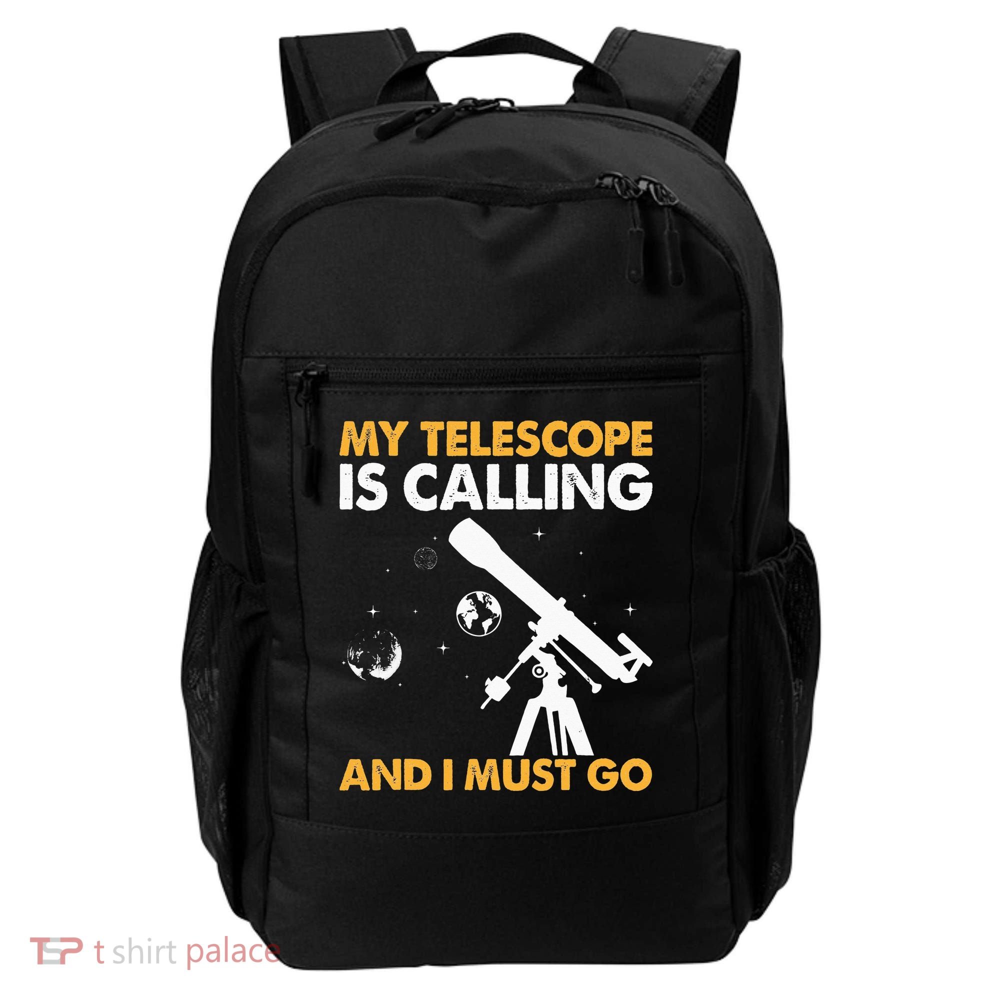 My Telescope Is Calling And I Must Go I Astronomy Backpack