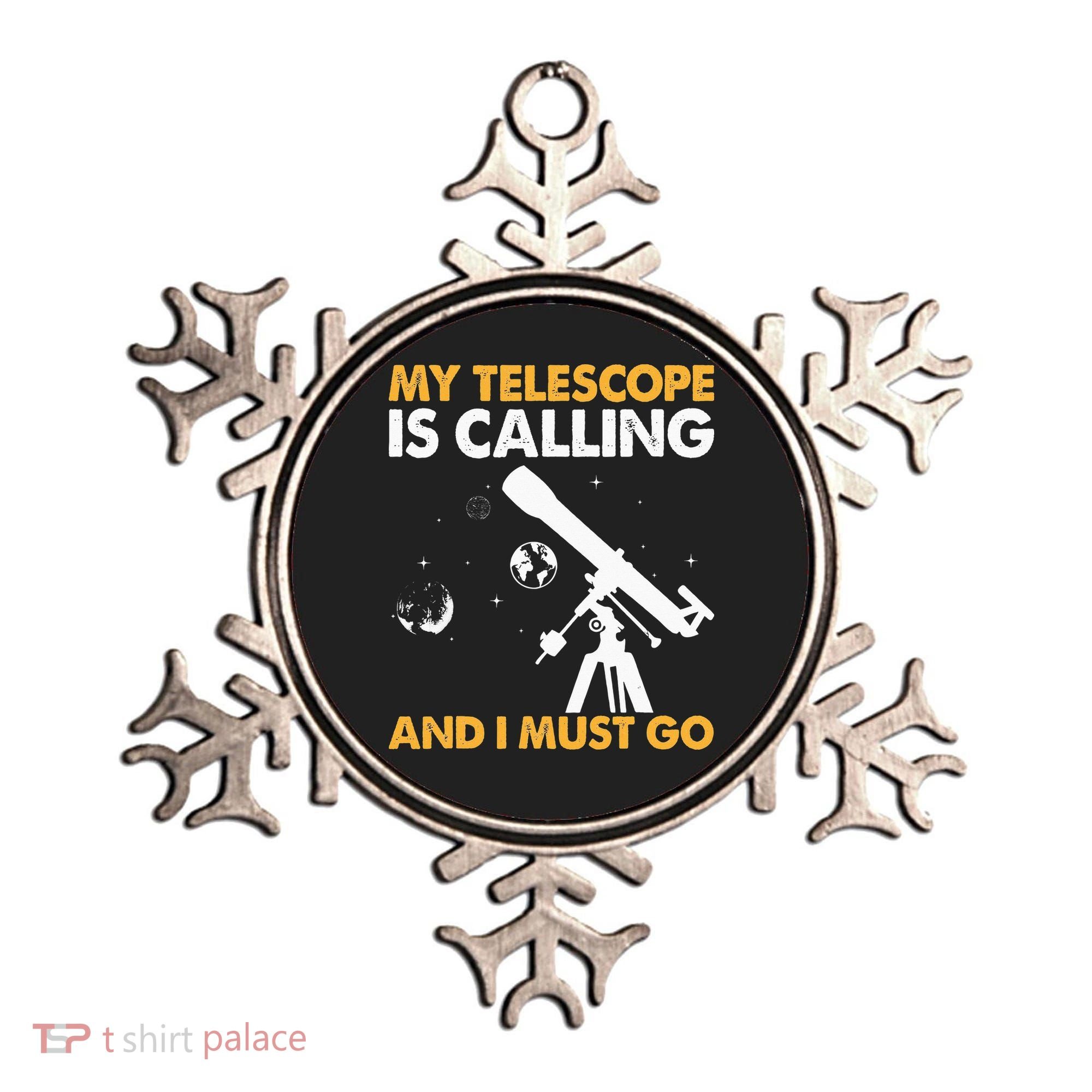 My Telescope Is Calling And I Must Go I Astronomy Ornament