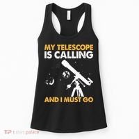 My Telescope Is Calling And I Must Go I Astronomy Women's Tank Top thumb 0