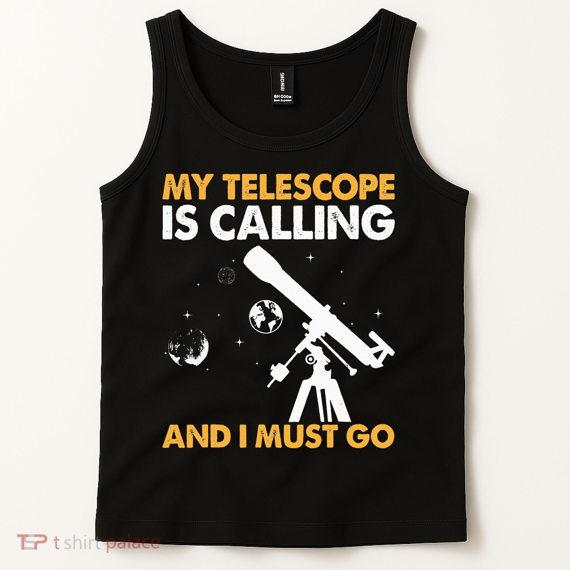 My Telescope Is Calling And I Must Go I Astronomy Tank Top