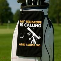 My Telescope Is Calling And I Must Go I Astronomy Golf Towel thumb 2