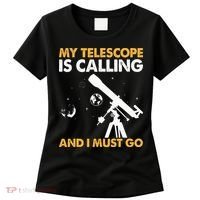 My Telescope Is Calling And I Must Go I Astronomy Women's T-Shirt thumb 0