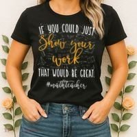 Math Teacher If You Could Just Show Your Work Women's T-Shirt thumb 2