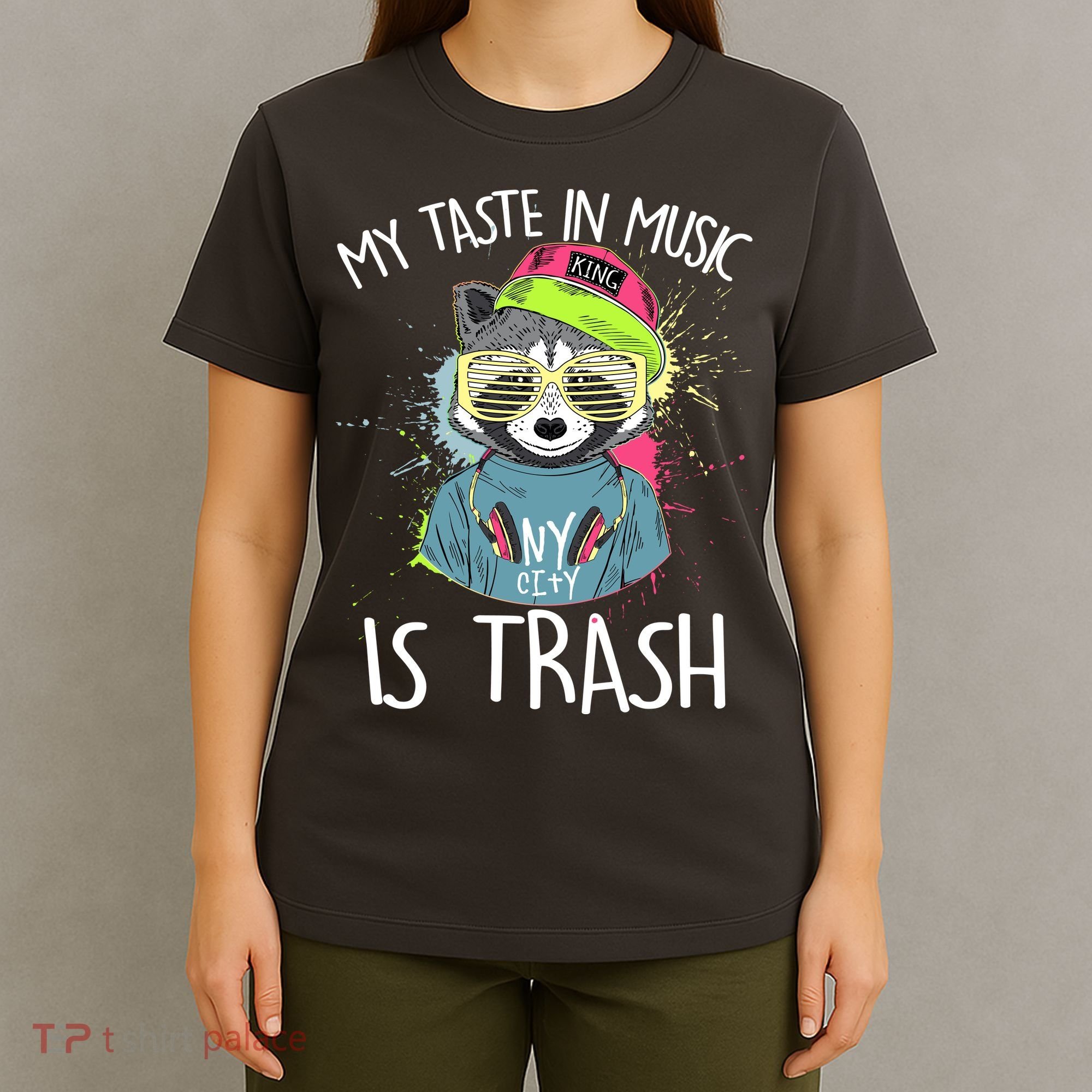 My Taste In Music Is Trash Hip Hop Hipster Raccoon T-Shirt