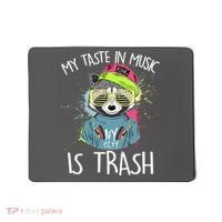My Taste In Music Is Trash Hip Hop Hipster Raccoon Mousepad thumb 0