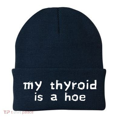 My Thyroid Is A Hoe Sarcastic Graves Disease Beanie