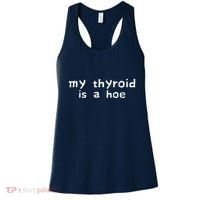 My Thyroid Is A Hoe Sarcastic Graves Disease Women's Tank Top thumb 0