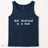 My Thyroid Is A Hoe Sarcastic Graves Disease Tank Top thumb 2