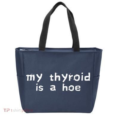 My Thyroid Is A Hoe Sarcastic Graves Disease Tote Bag