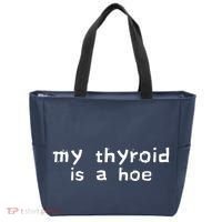 My Thyroid Is A Hoe Sarcastic Graves Disease Tote Bag thumb 0