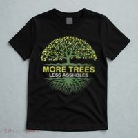 More Trees Less Assholes Environmentalist Earth Advocate T-Shirt thumb 5