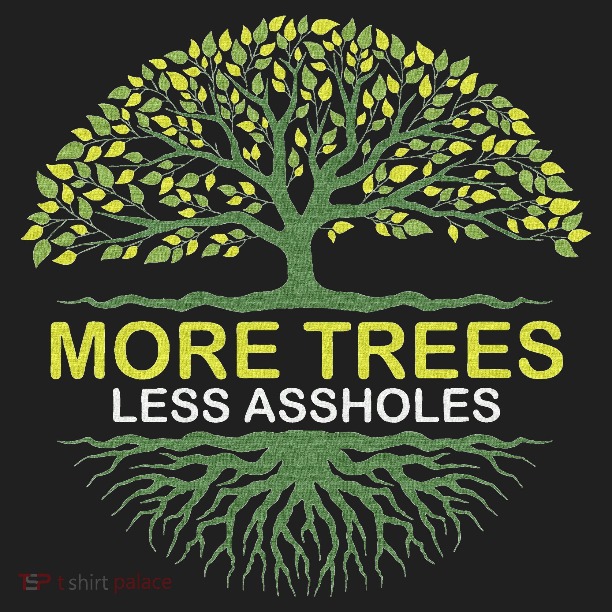 More Trees Less Assholes Environmentalist Earth Advocate Beanie