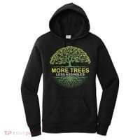 More Trees Less Assholes Environmentalist Earth Advocate Women's Hoodie thumb 0