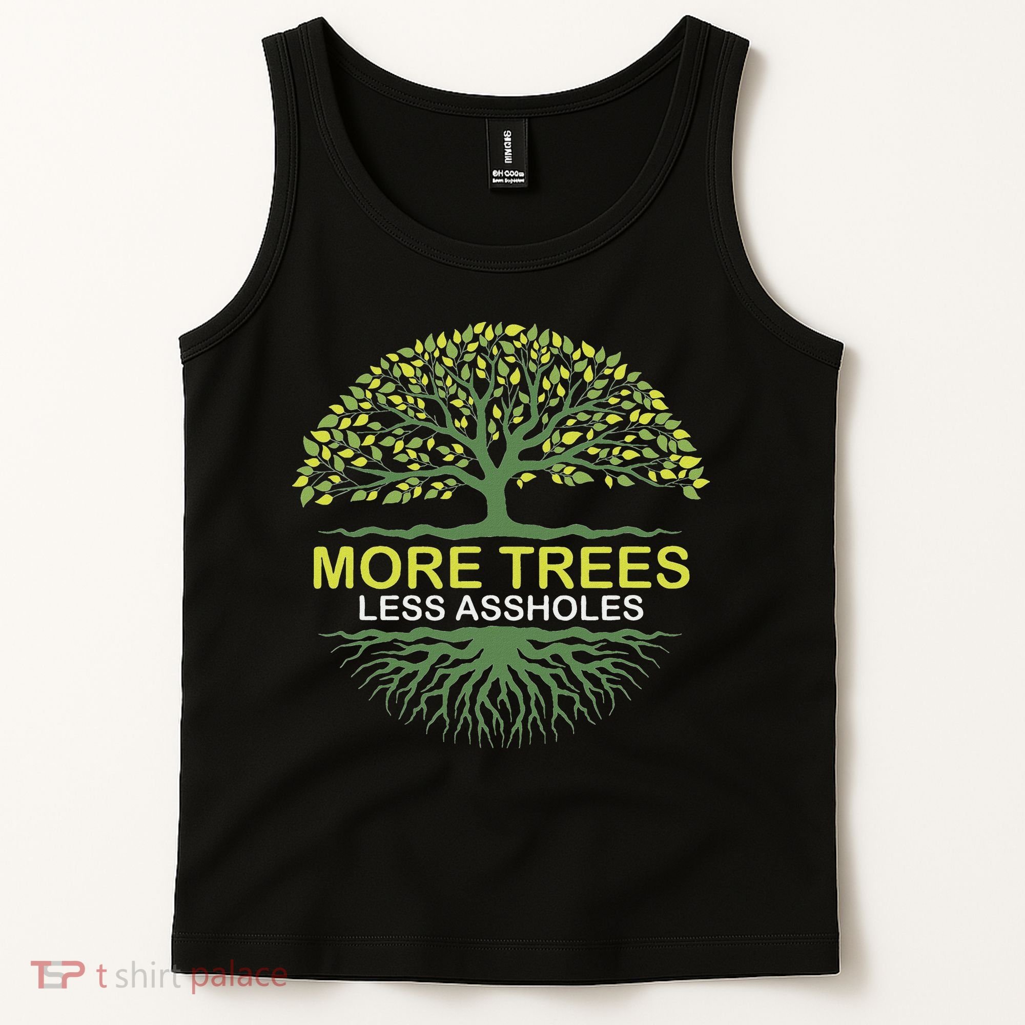More Trees Less Assholes Environmentalist Earth Advocate Tank Top