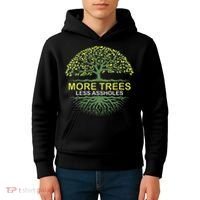 More Trees Less Assholes Environmentalist Earth Advocate Kids Hoodie thumb 4