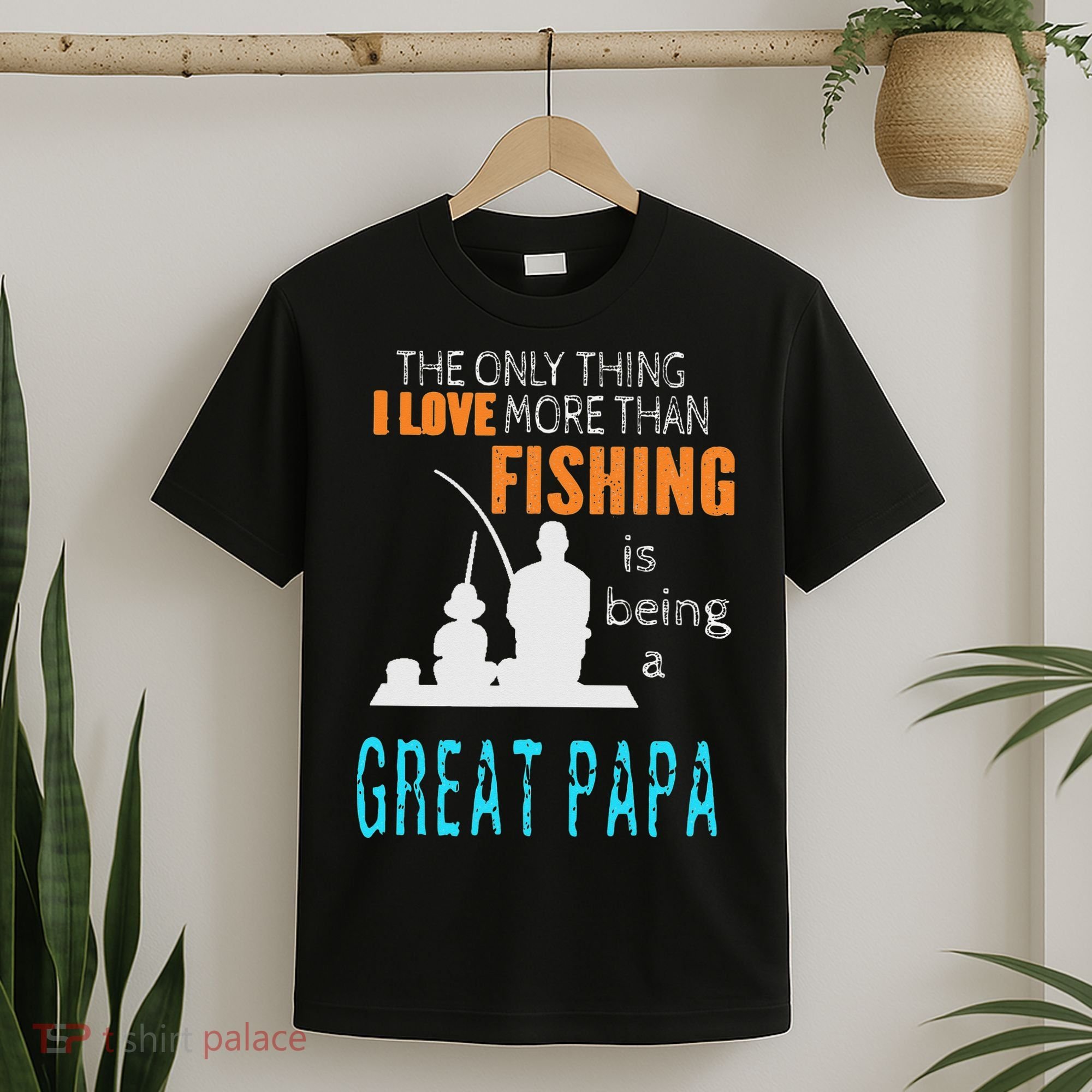 More Than Love Fishing Great Papa Special Great Grandpa T-Shirt