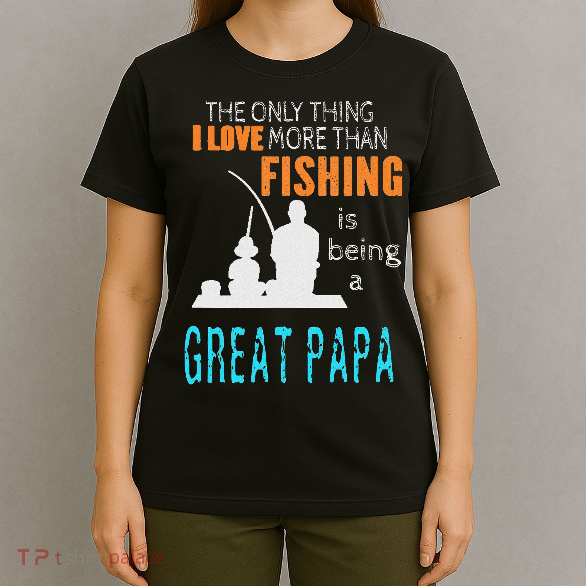 More Than Love Fishing Great Papa Special Great Grandpa T-Shirt
