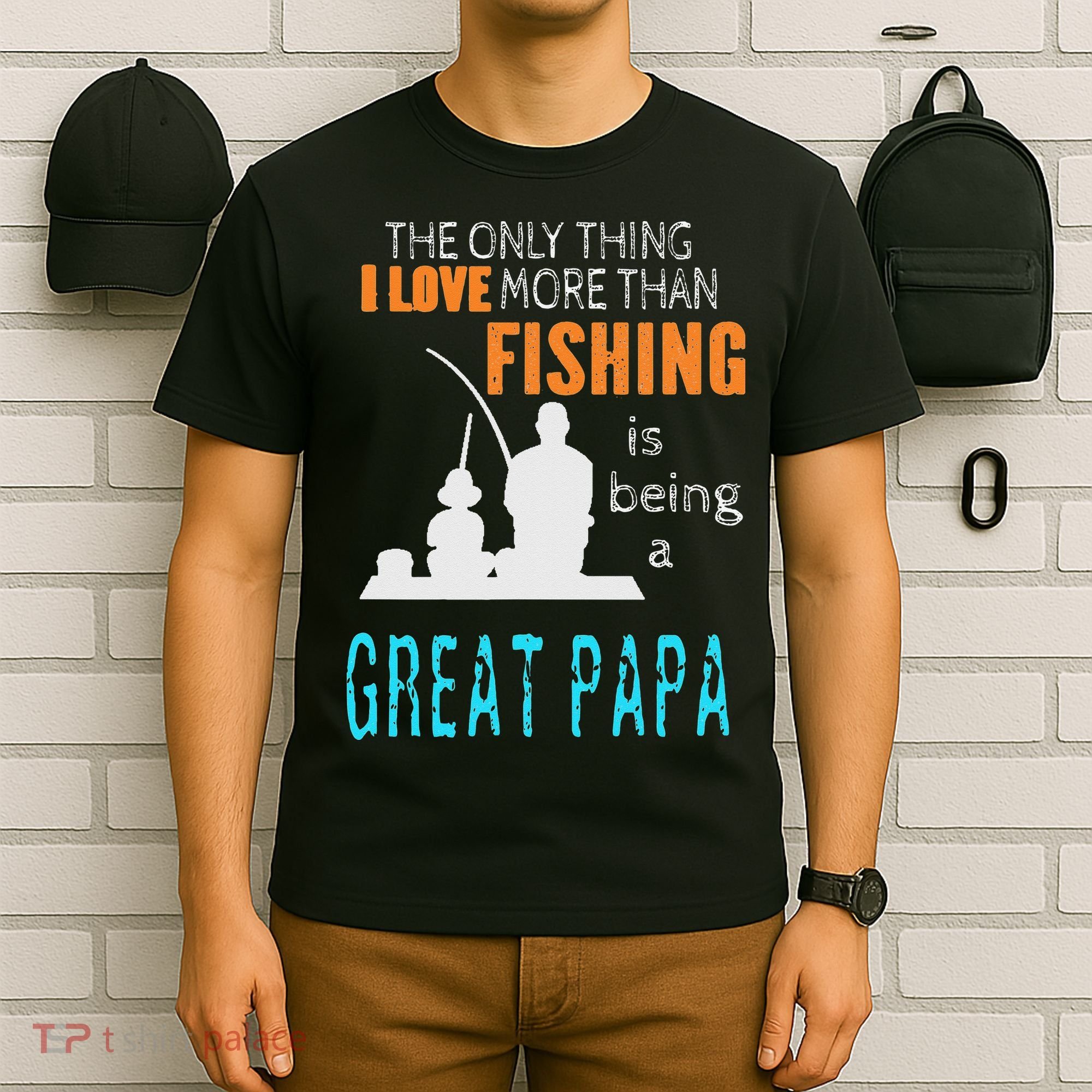 More Than Love Fishing Great Papa Special Great Grandpa T-Shirt