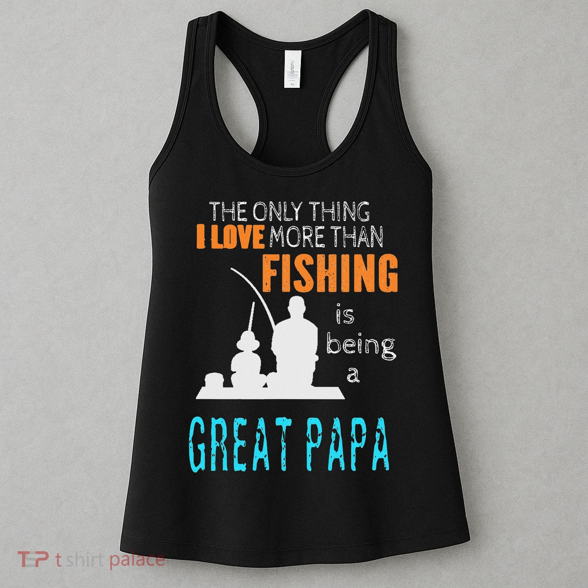 More Than Love Fishing Great Papa Special Great Grandpa Women's Tank Top