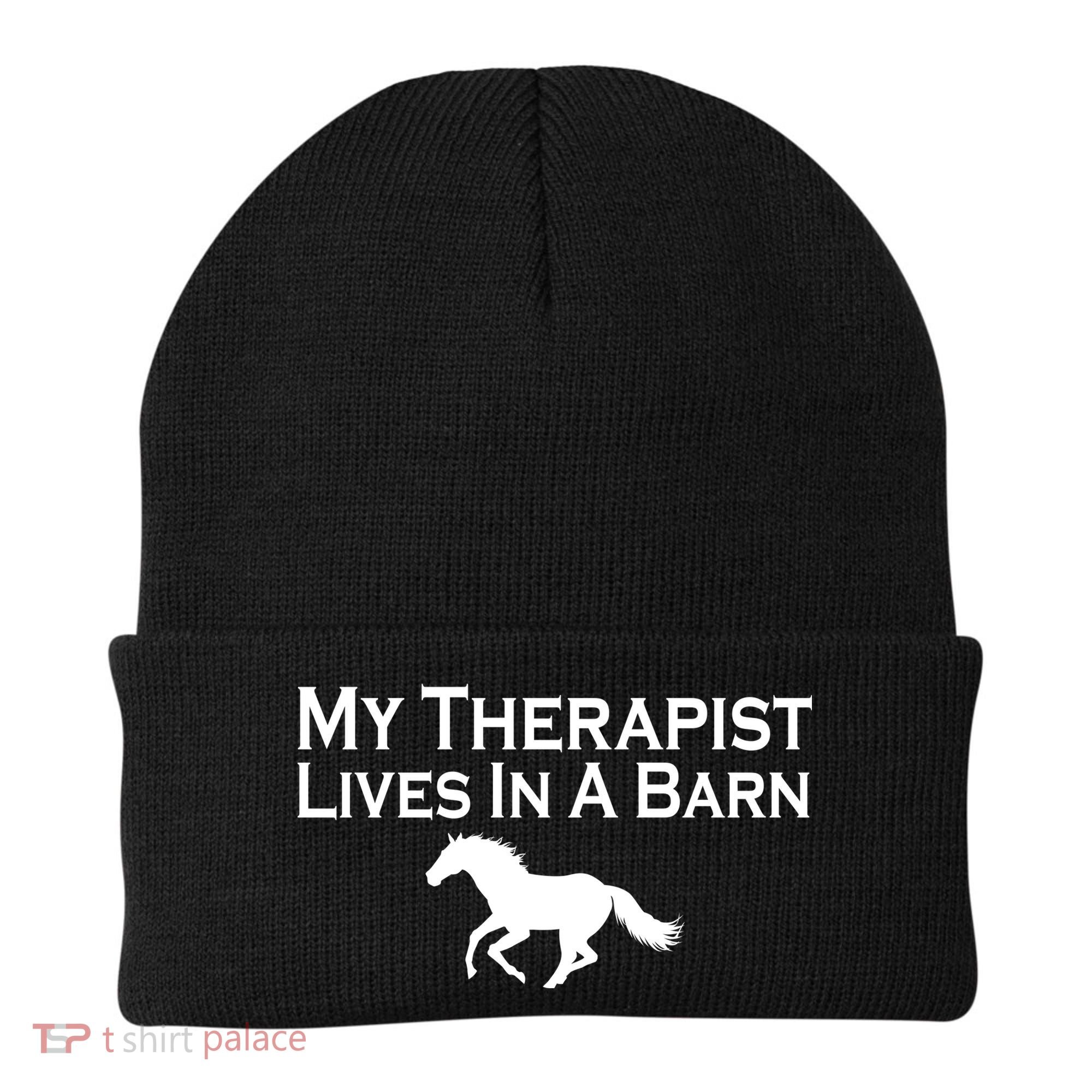 My Therapist Lives In A Barn Horse Lover Beanie