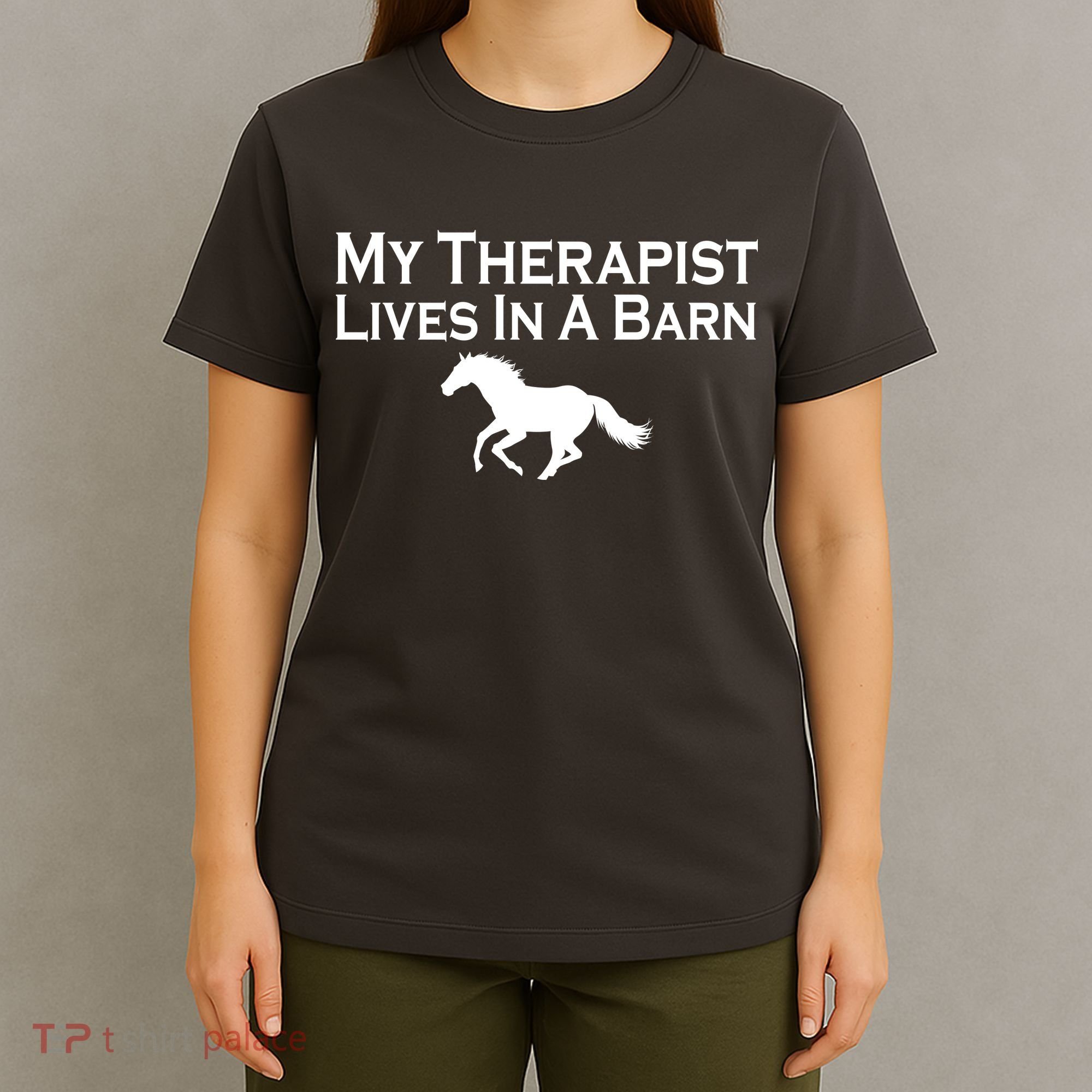 My Therapist Lives In A Barn Horse Lover T-Shirt