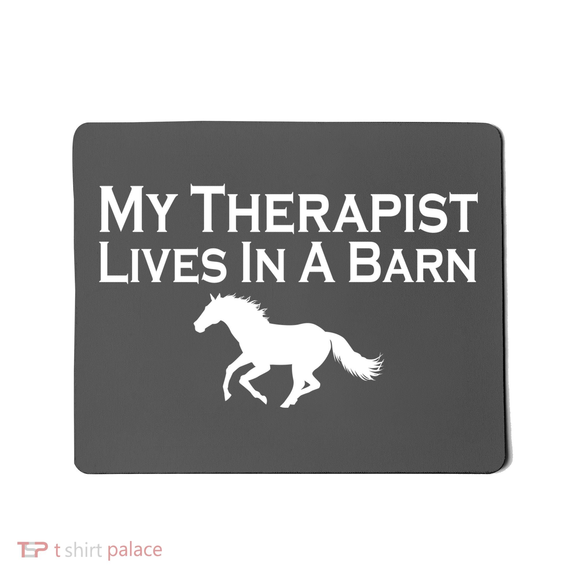 My Therapist Lives In A Barn Horse Lover Mousepad