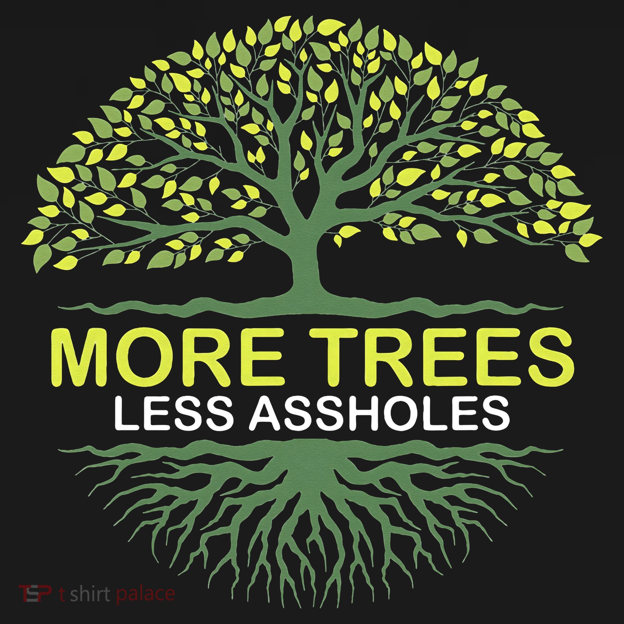 More Trees Less Assholes Environmentalist Earth Advocate Mousepad