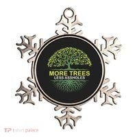 More Trees Less Assholes Environmentalist Earth Advocate Ornament thumb 0