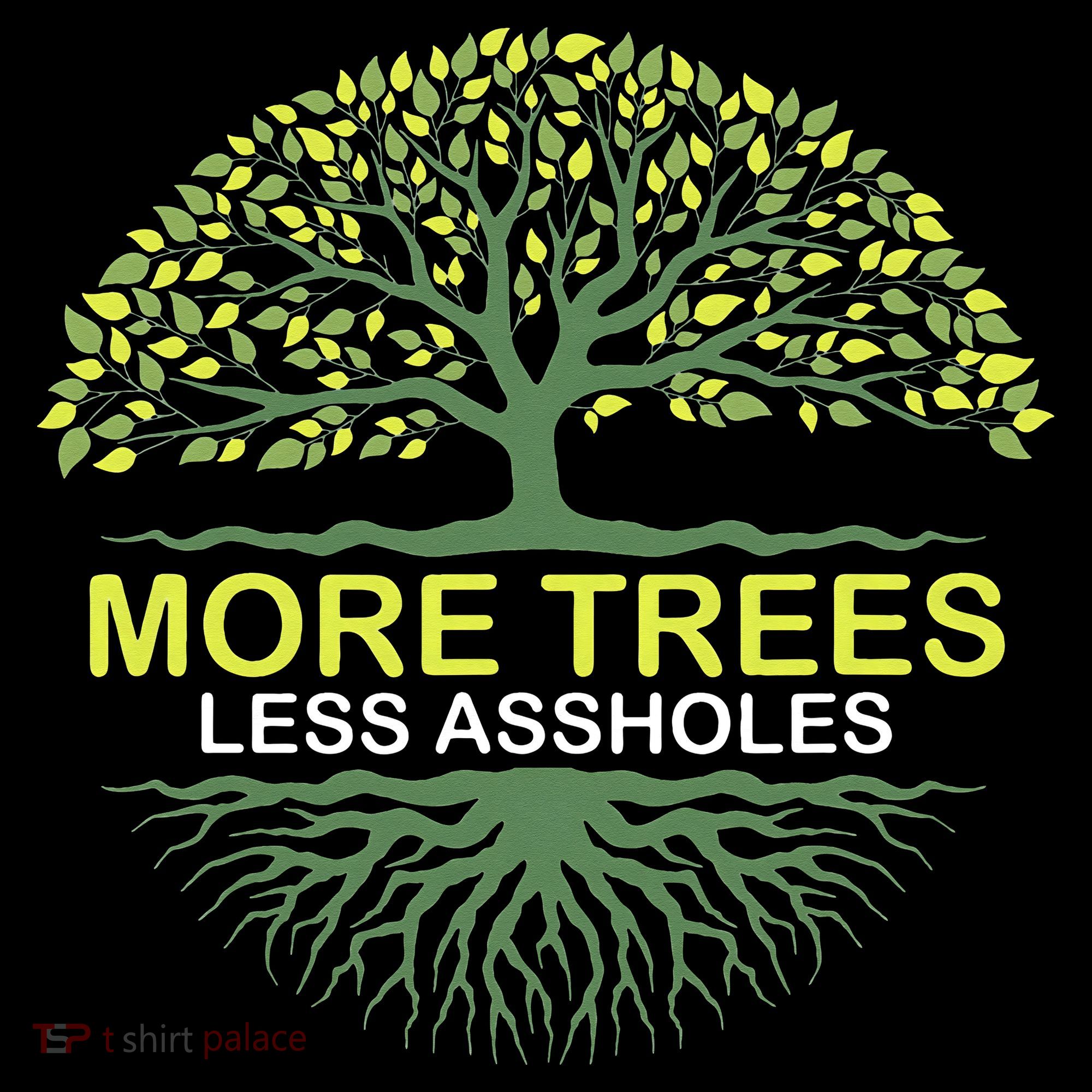 More Trees Less Assholes Environmentalist Earth Advocate Women's Tank Top