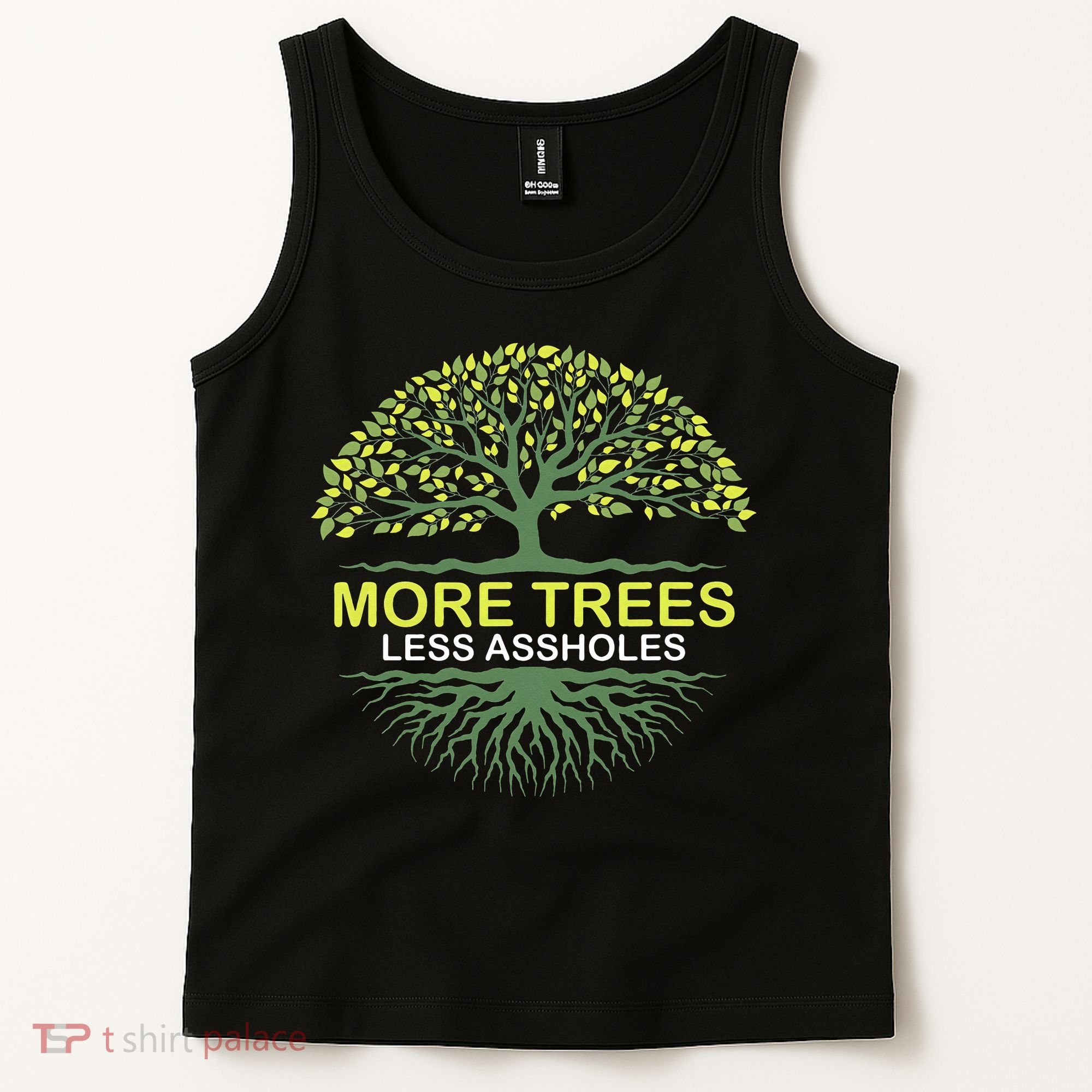More Trees Less Assholes Environmentalist Earth Advocate Tank Top