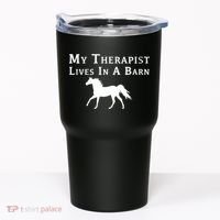 My Therapist Live In A Barn Funny Horse Tumbler thumb 0